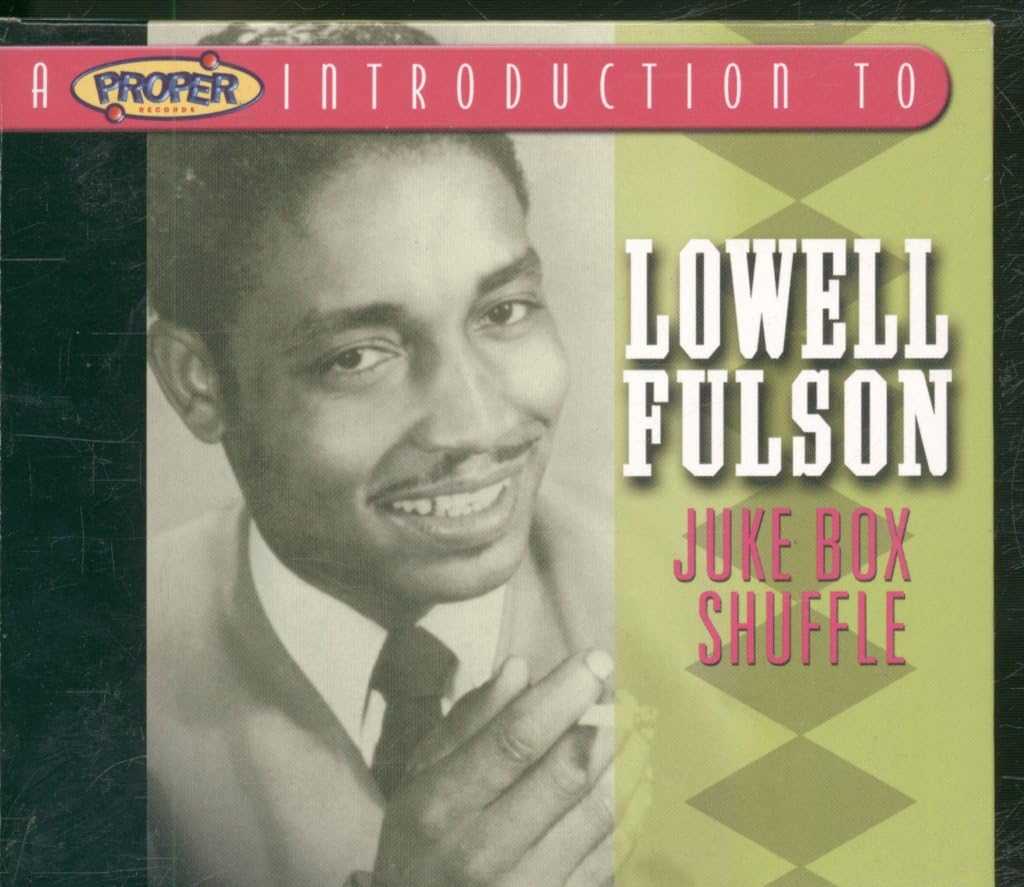 Proper Introduction to Lowell Fulson: Juke Box