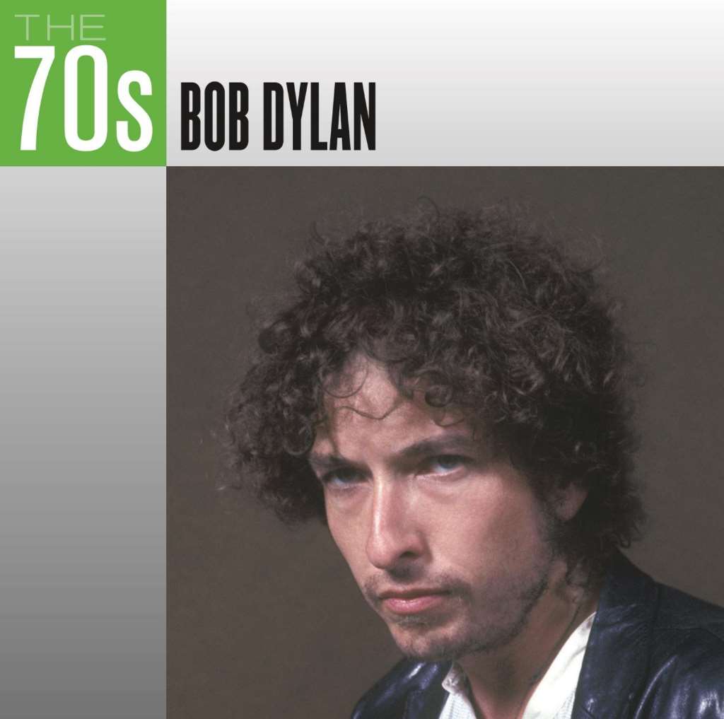 The 70's: Bob Dylan