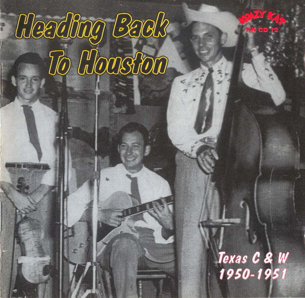 Heading Back To Houston: Texas C&W 1950-51