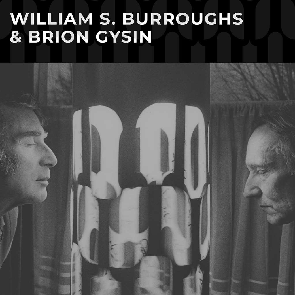 Williams S Burroughs & Brion Gysin