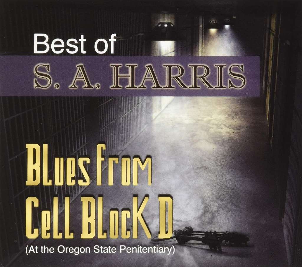 Best Of: Blues From Cell Block D (At The Oregon State Penitentiary)