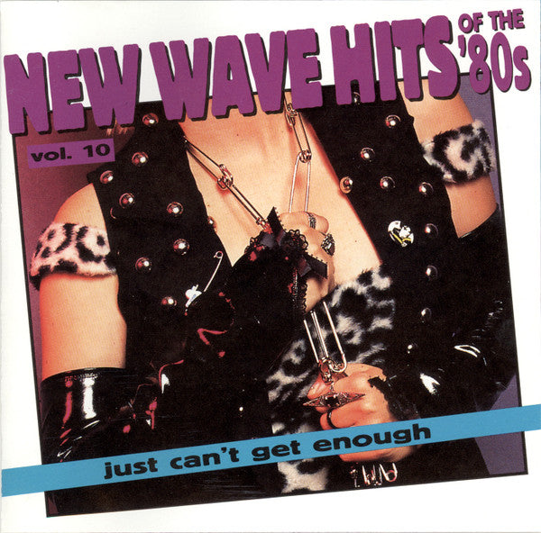 Just Can't Get Enough: New Wave Hits of the '80s, Vol. 10