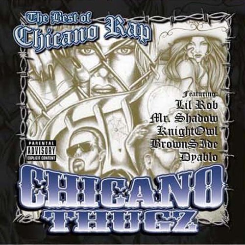 Chicano Thugz: The Best of Chicano Rap