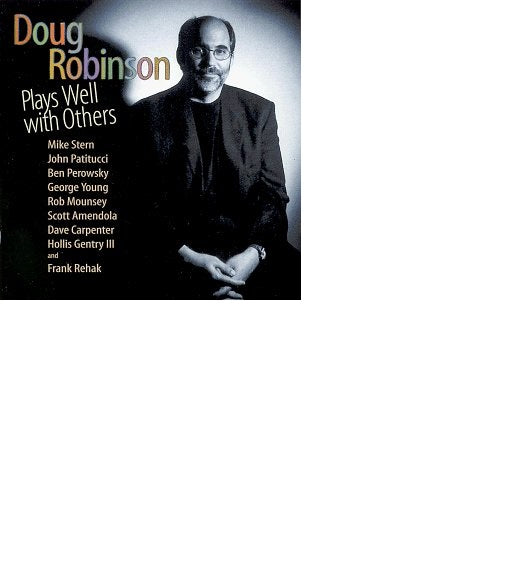 Doug Robinson Plays Well With Others