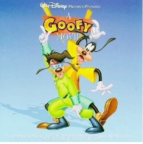 A Goofy Movie: Songs And Music From The Original Motion Picture Soundtrack