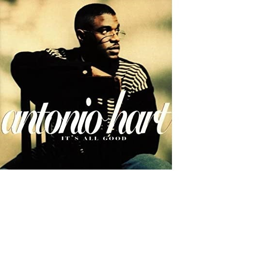 Its All Good by Antonio Hart