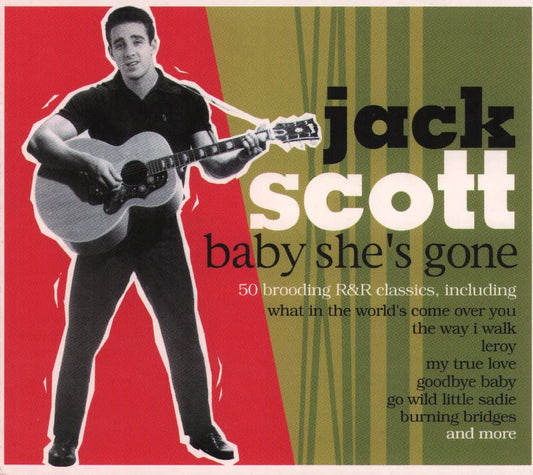 Baby She's Gone: Ultimate Jack Scott Collection