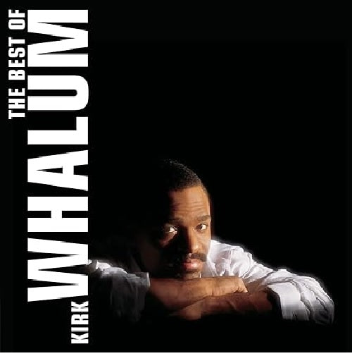 The Best Of Kirk Whalum
