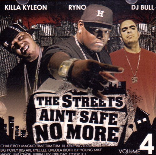 Streets Aint Safe No More V.4