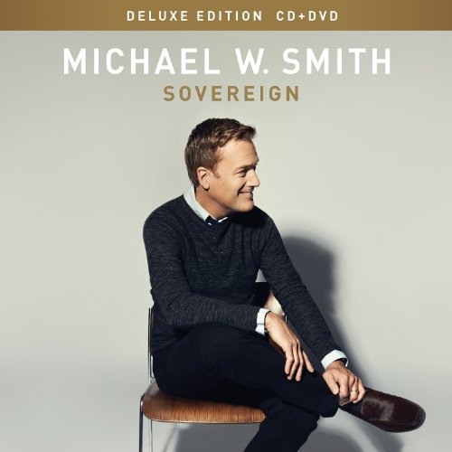 Sovereign [CD/DVD Combo][Deluxe Edition] by Michael W. Smith (2014-08-03)