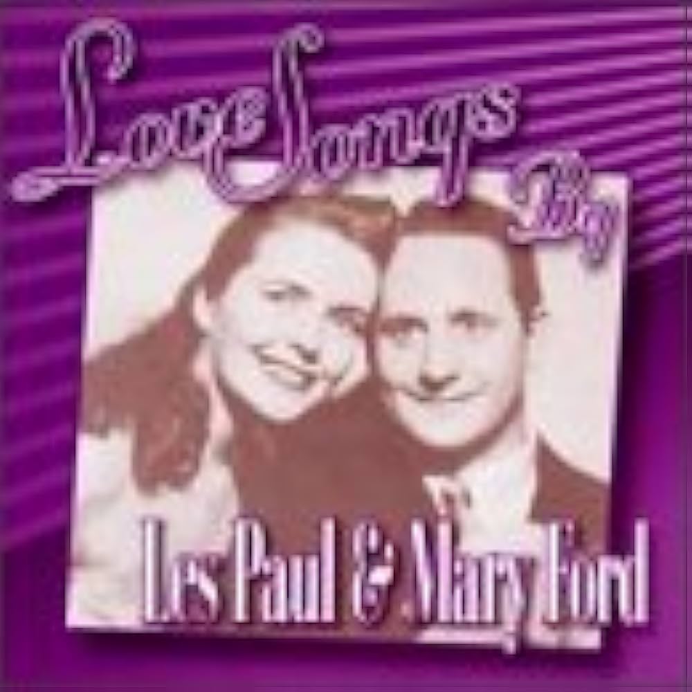 Love Songs By Les Paul & Mary Ford