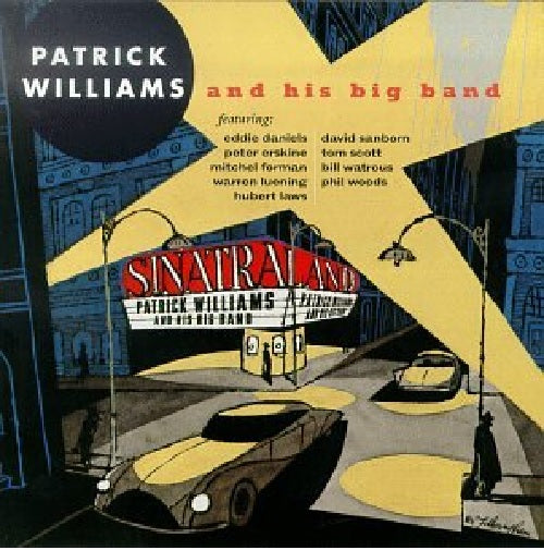 Sinatraland with Patrick Williams and His Big Band