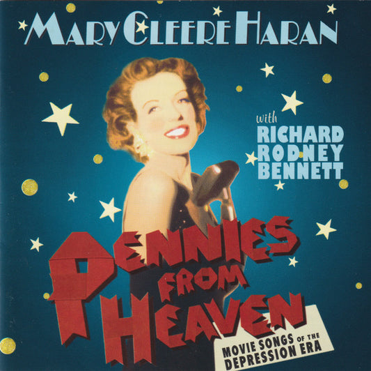 Mary Cleere Haran - Pennies From Heaven: Movie Songs From The Depression Era