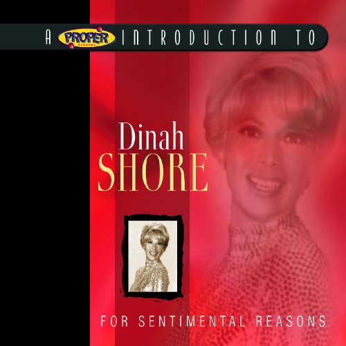 Proper Introduction to Dinah Shore: For Sentimental Reasons