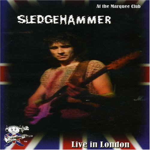 SLEDGEHAMMER - LIVE IN LONDON