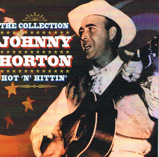 Hot N Hittin: Johnny Horton Collection